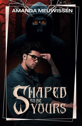 Shaped to Be Yours Hardcover  February 3, 2025